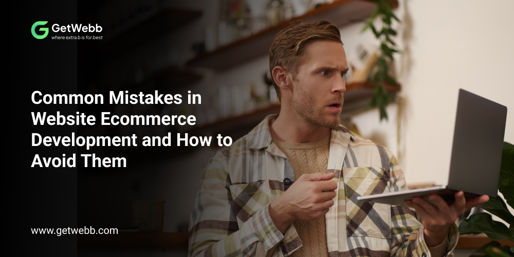 Common Mistakes in Website Ecommerce Development and How to Avoid Them