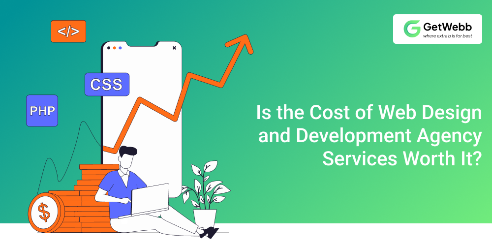 Is the Cost of Web Design and Development Agency Services Worth It_