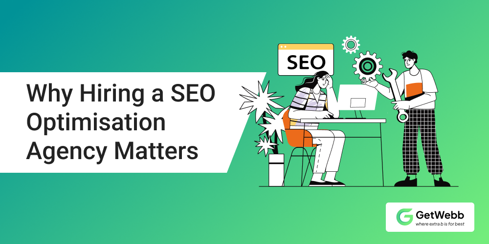 Why Hiring a SEO Optimisation Agency Matters
