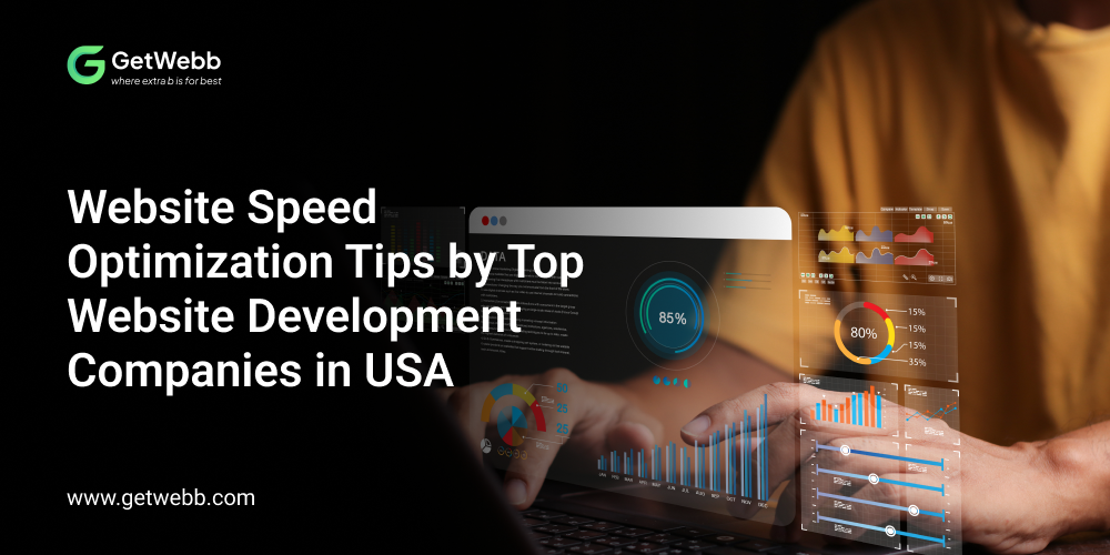 Website Speed Optimization Tips by Top Website Development Companies in USA