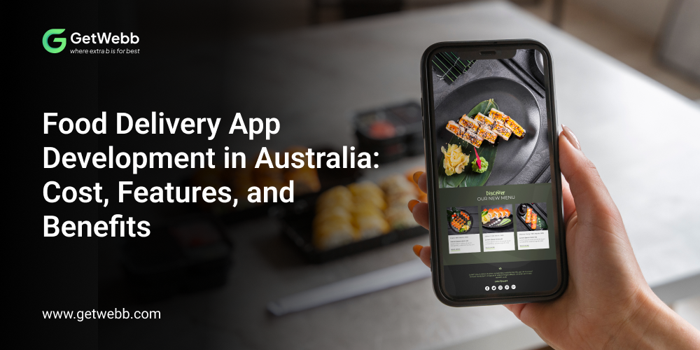 Food Delivery App Development in Australia_ Cost, Features, and Benefits